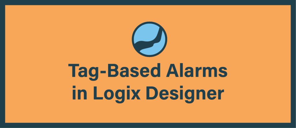 Utilizing Tag Based Alarms In Logix Designer DMC Inc Utilizing Tag Based Alarms In Logix Designer DMC Inc