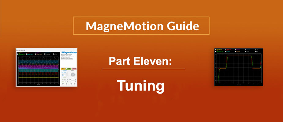 MagneMotion Guide Part 11: Tuning